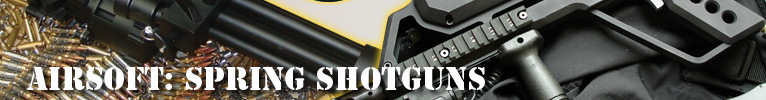 Airsoft Spring Shotguns